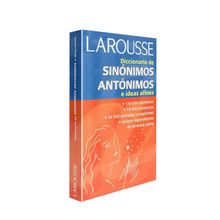 Diccionario de Sinónimos y Antónimos e Ideas Afines Larousse