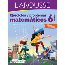 Ejercicios Matemáticos 6 Larousse