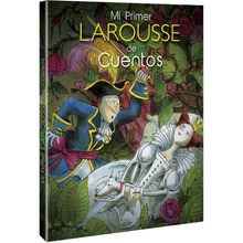 Mi Primer Larousse de Cuentos