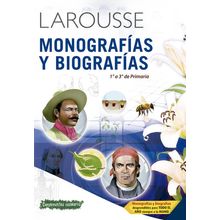 Monografías y Biografías 1° a 3° de Primaria Larousse