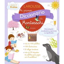 Mi Primer Diccionario Montessori Larousse