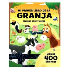 Mi Primer Libro de la Granja. Escenas Con Stickers