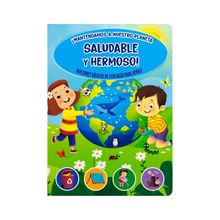 ¡Mantengamos A Nuestro Planeta Saludable y Hermoso! Autoayuda Niños
